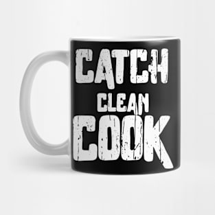 CATCH CLEAN COOK Mug